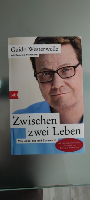 gebrauchtes Buch – Guido Westerwelle mit Dominik Wichmann – Zwischen zwei Leben - Von Liebe, Tod und Zuversicht