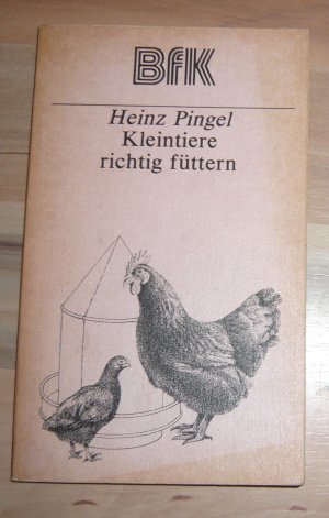 gebrauchtes Buch – Heinz Pingel – Kleintiere richtig füttern