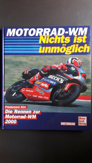 gebrauchtes Buch – Friedemann Kirn – Die Rennen zur Motorrad-WM 2000 - Nichts ist unmöglich