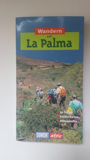 DuMont aktiv Wandern auf La Palma - 35 Wanderungen mit Karten und Höhenprofilen