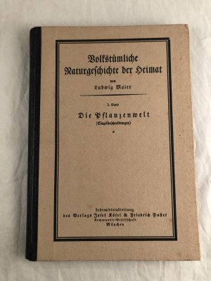 Volkstümliche Naturgeschichte der Heimat- 2. Band Die Pflanzenwelt