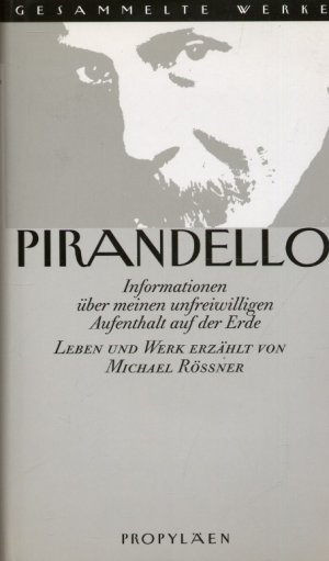 Informationen über meinen unfreiwilligen Aufenthalt auf der Erde / Leben und Werk erzählt von Michael Rössner