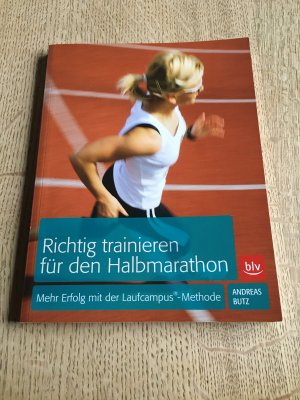 gebrauchtes Buch – Andreas Butz – Richtig trainieren für den Halbmarathon - Mehr Erfolg mit der Laufcampus®-Methode