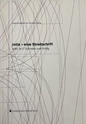 gebrauchtes Buch – Burkhardt, Ralph; Hartig – rotis - eine Streitschrift - oder: In 17 Schnitten zum Erfolg