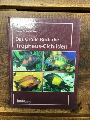 Das grosse Buch der Tropheus-Cichliden