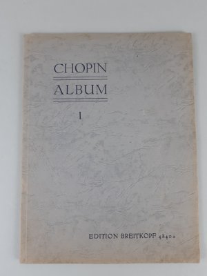 gebrauchtes Buch – Frederic Chopin – Chopin. Album I. Ausgewählte Kompositionen für Pianoforte zu zwei Händen. (Friedman-Ausgabe).