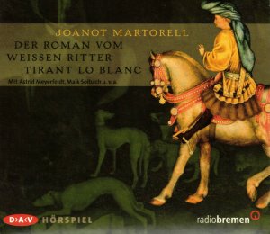 gebrauchtes Hörbuch – Joanot Martorell – Der Roman vom Weißen Ritter Tirant lo Blanc