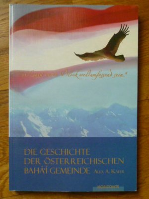 Die Geschichte der österreichischen Bahai-Gemeinde (Baha'i-Gemeinde).