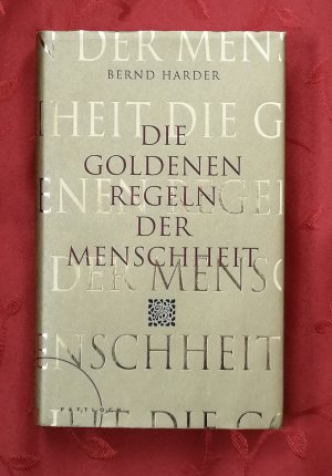 Die goldenen Regeln der Menschheit