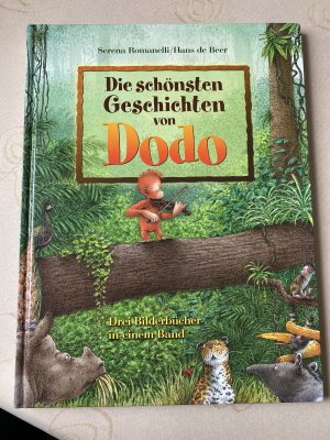 Die schönsten Geschichten von Dodo. Serena Romanelli / Hans de Beer