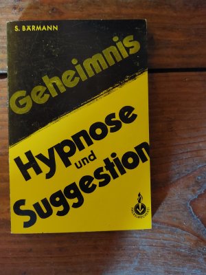 Geheimnis Hypnose und Suggestion