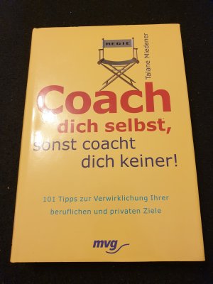 Coach dich selbst, sonst coacht dich keiner!