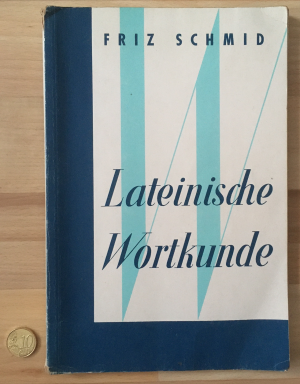 gebrauchtes Buch – Schmid Friz – Lateinische Wortkunde