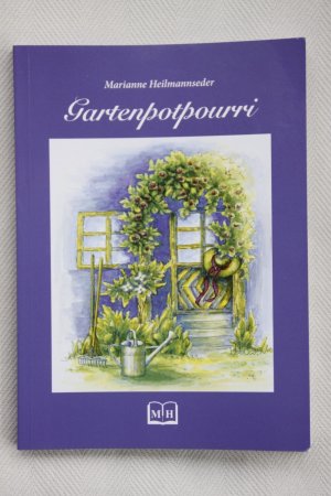 Gartenpotpourri - 40 heitere Geschichten rund um den Garten