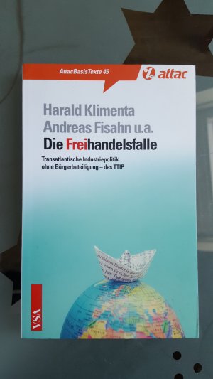 gebrauchtes Buch – Klimenta, Harald; Fisahn – Die Freihandelsfalle - Transatlantische Industriepolitik ohne Bürgerbeteiligung - das TTIP