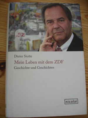 Mein Leben mit dem ZDF - Geschichte und Geschichten. Mit einem Vorwort von Bernhard Vogel