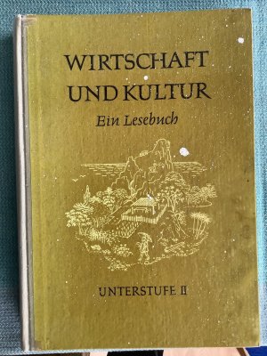 Wirtschaft und Kultur - Ein Lesebuch - Unterstufe II