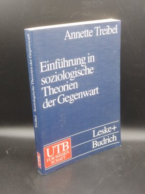 Einführung in soziologische Theorien der Gegenwart (Einführungskurs Soziologie, Bd. 3)