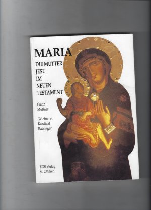 gebrauchtes Buch – Franz Mussner – Maria, die Mutter Jesu im Neuen Testament  und Maria die Magd des Herrn