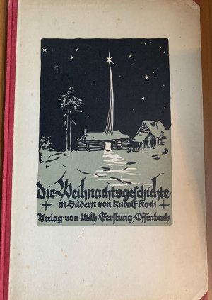 Die Weihnachtsgeschichte in Bildern von Rudolf Koch