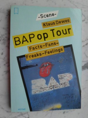 BAP op Tour. Facts-Fans-Freaks-Feelings. Heyne Scene Nr. 18/35