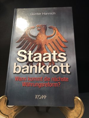 gebrauchtes Buch – Günter Hannich – Staatsbankrott - Wann kommt die nächste Währungsreform?