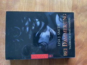 gebrauchtes Buch – Smith, Lisa J – Tagebuch eines Vampirs - Bei Dämmerung - Die Romanvorlage zur Serie