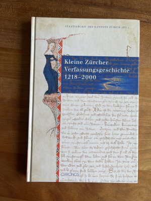 Kleine Zürcher Verfassungsgeschichte 1218-2000