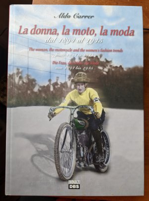 Die Frau, das Moto, die Mode. Von 1891 bis 1915