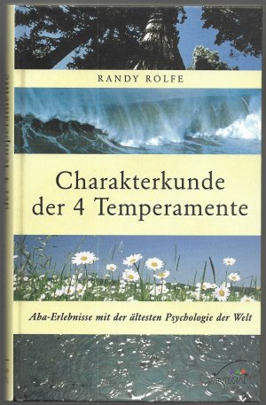 Charakterkunde der 4 Temperamente - Aha-Erlebnisse mit der ältesten Psychologie der Welt