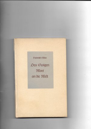 antiquarisches Buch – Heinrich Elsas – Des Ewigen Wort an die Welt.  1937