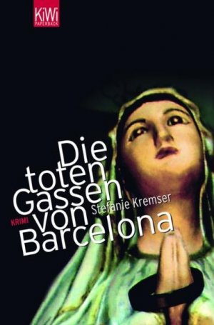 gebrauchtes Buch – Stefanie Kremser – Die toten Gassen von Barcelona