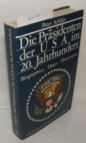 Die Präsidenten der USA im 20. Jahrhundert