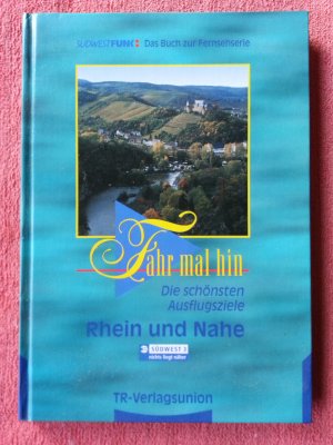 gebrauchtes Buch – Gerlach, Wolf G – Fahr mal hin - Rhein und Nahe