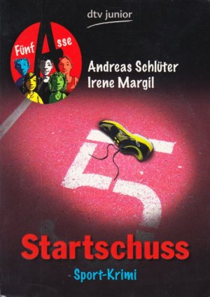 gebrauchtes Buch – Schlüter, Andreas ; Margil, Irene – Startschuss - Fünf Asse : Sport-Krimi.