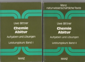 Chemie Abitur Aufgaben und Lösungen Leistungskurs Band I und II