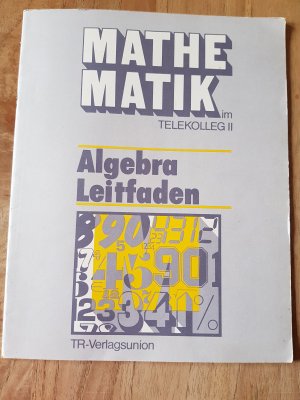 gebrauchtes Buch – Fraunholz, Wolfgang; Weber – Telekolleg II (Fachhochschulreife) Algebra - Leitfaden