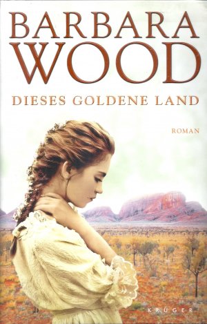 gebrauchtes Buch – Barbara Wood – Dieses goldene Land