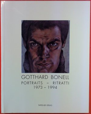 gebrauchtes Buch – Peter Weiermair – Gotthard Bonell. Portraits - Ritratti 1973-1994