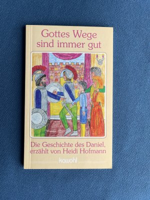 gebrauchtes Buch – Heidi Hofmann – Gottes Wege sind immer gut