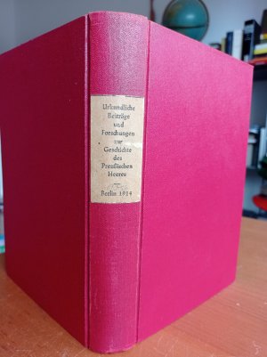 Urkundliche Beiträge und Forschungen zur Geschichte des Preußischen Heeres., Heft 26 - 30. Das preußische Heer im Jahre 1813.