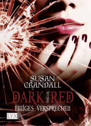 gebrauchtes Buch – Susan Crandall – Dark Red - Ewiges Versprechen