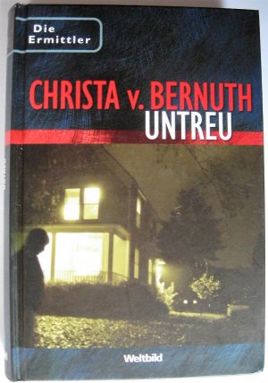 gebrauchtes Buch – Bernuth, Christa von – Die Ermittler - Untreu