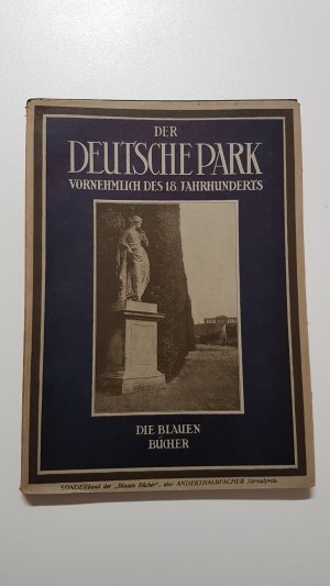 Der deutsche Park vornehmlich des 18. Jahrhunderts