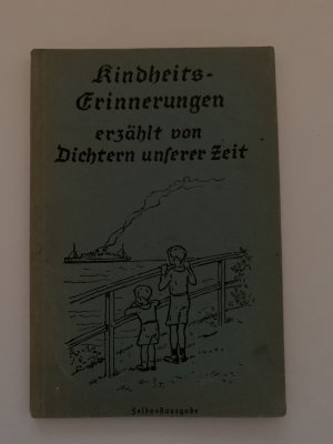 antiquarisches Buch – Kindheitserinnerungen erzählt von Dichtern unserer Zeit