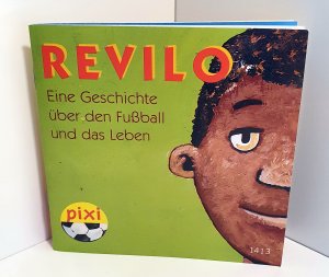 gebrauchtes Buch – Oliver Wenniges – Revilo Eine Geschichte über den Fußball und das Leben. Pixi-Buch Nr. 1413. Pixi-Serie 158. Mini-Buch