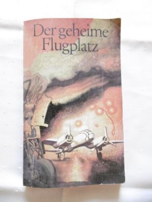 Der geheime Flugplatz