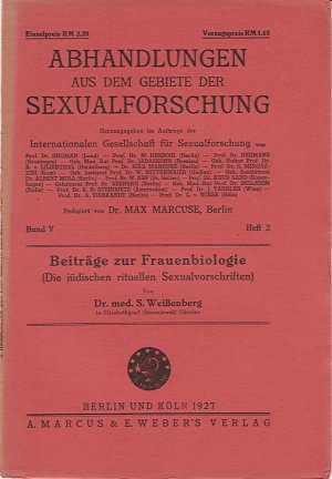 Beiträge zur Frauenbiologie (Die jüdischen rituellen Sexualvorschriften) - Abhandlungen aus dem Gebiete der Sexualforschung Jahrgang 1927 Band V Heft […]