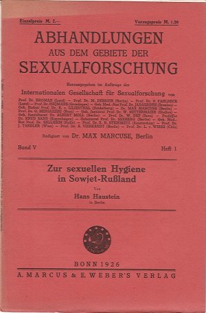 Zur sexuellen Hygiene in Sowjet-Rußland - Abhandlungen aus dem Gebiete der Sexualforschung Jahrgang 1926 Band V Heft 1