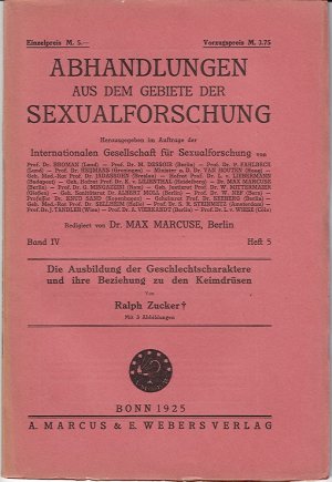 Die Ausbildung der Geschlechtscharaktere und ihre Beziehung zu den Keimdrüsen - Abhandlungen aus dem Gebiete der Sexualforschung Jahrgang 1925 Band IV […]